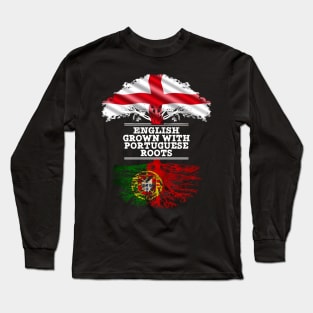 English Grown With Portuguese Roots - Gift for Portuguese With Roots From Portugal Long Sleeve T-Shirt